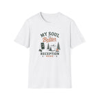 My Soul Has Better Reception Here T‑Shirt