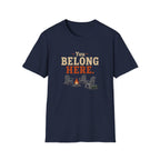 You Belong Here T‑Shirt
