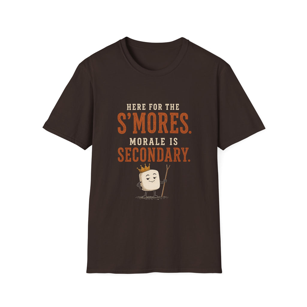 Here for the S'mores. Morale is Secondary. T‑Shirt