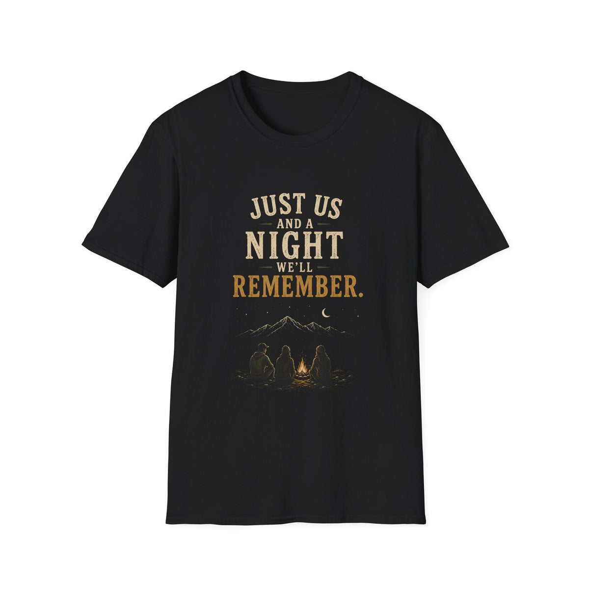 Just Us And A Night We'll Remember. T‑Shirt