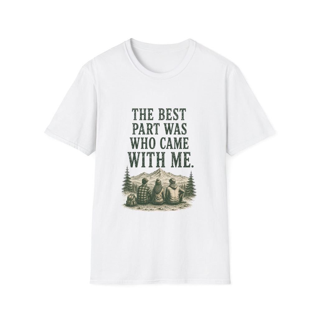 The Best Part Was Who Came with Me. T‑Shirt