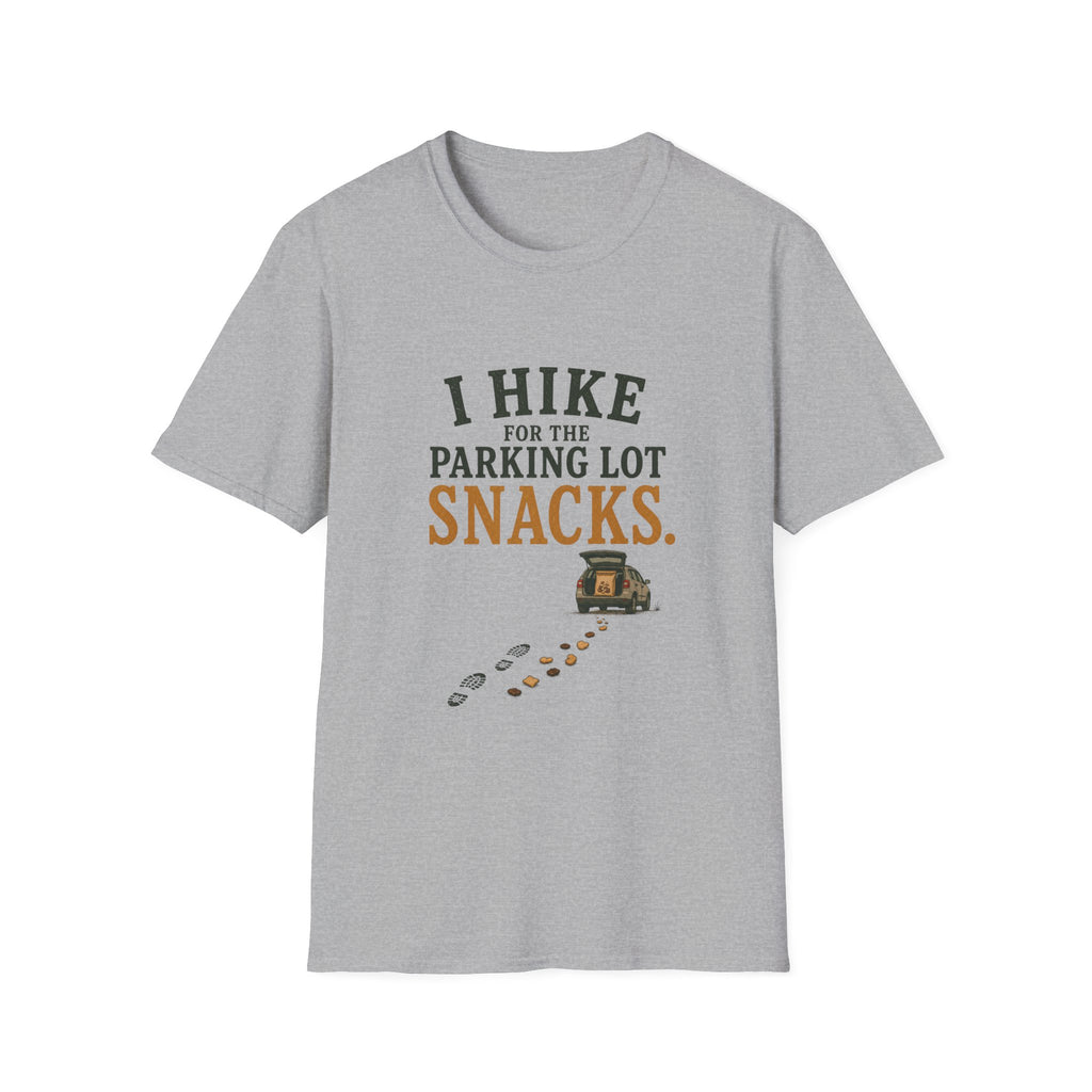 I Hike For The Parking Lot Snacks. T‑Shirt