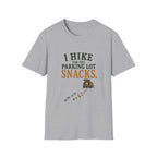 I Hike For The Parking Lot Snacks. T‑Shirt