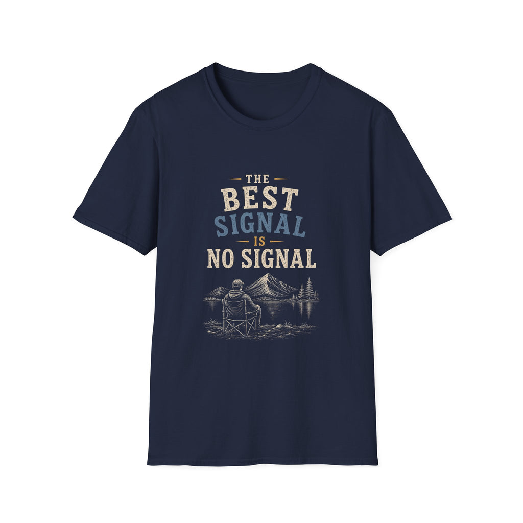 The Best Signal Is No Signal. T‑Shirt