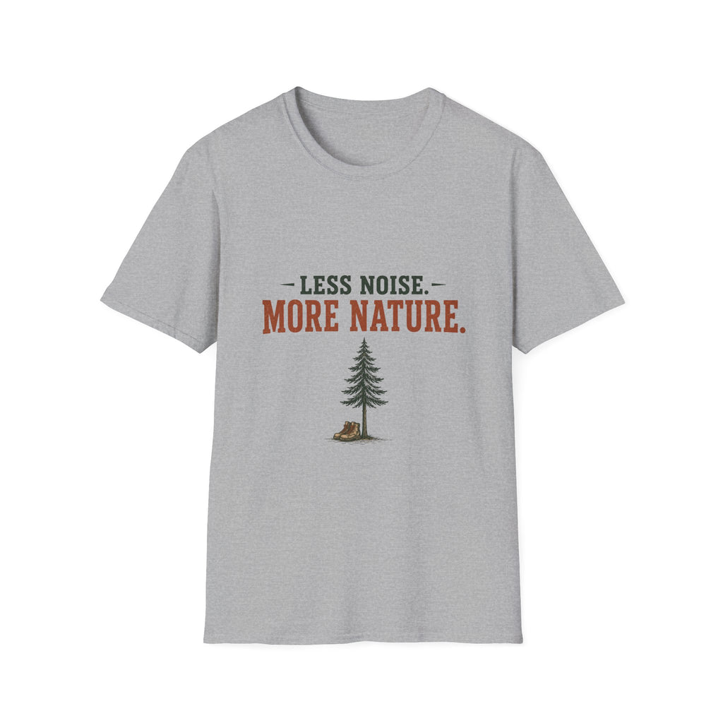Less Noise. More Nature. T-Shirt