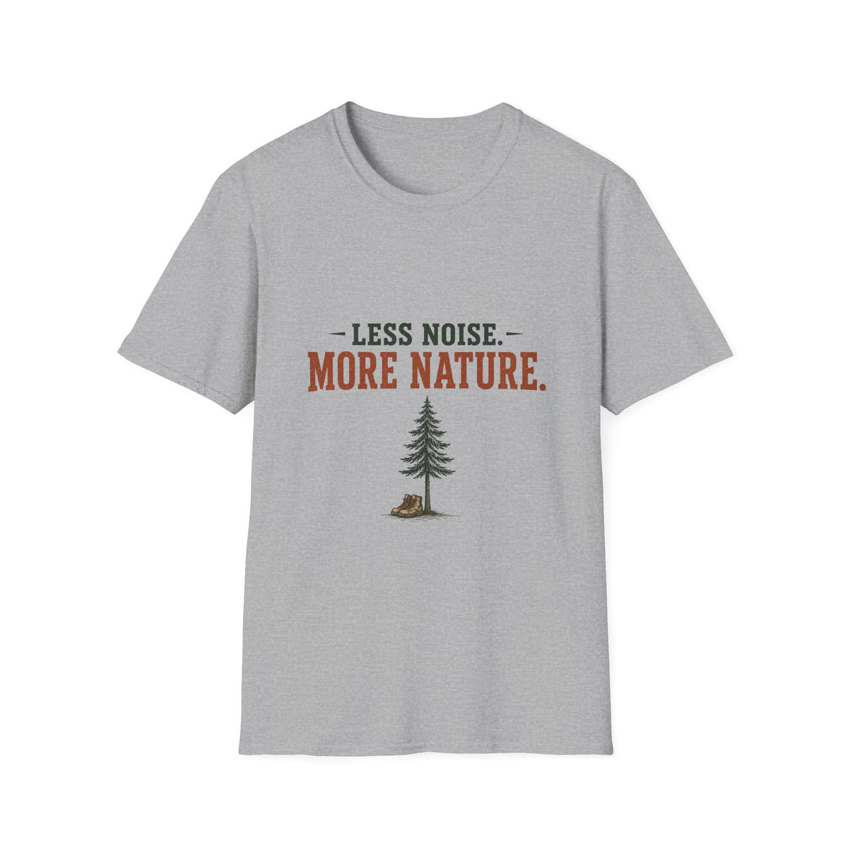 Less Noise. More Nature. T-Shirt