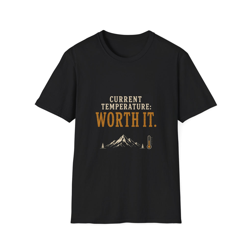 Current Temperature: Worth It. T‑Shirt