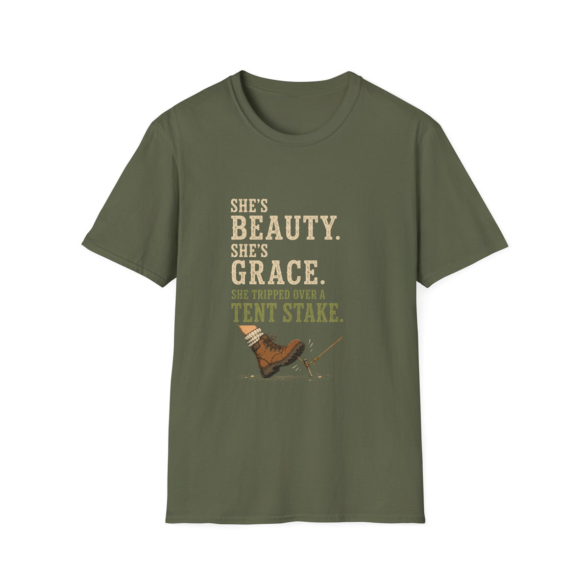 She's Beauty. She's Grace. She Tripped Over a Tent Stake. T‑Shirt
