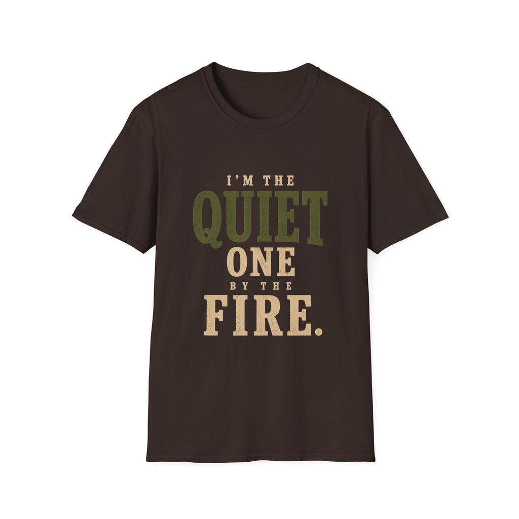 I'm The Quiet One by the Fire. T‑Shirt