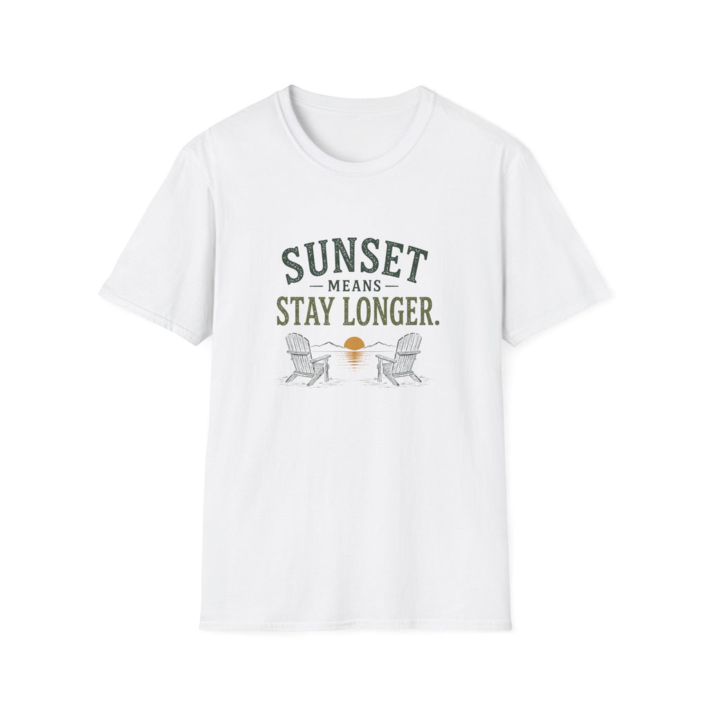Sunset Means Stay Longer. T‑Shirt
