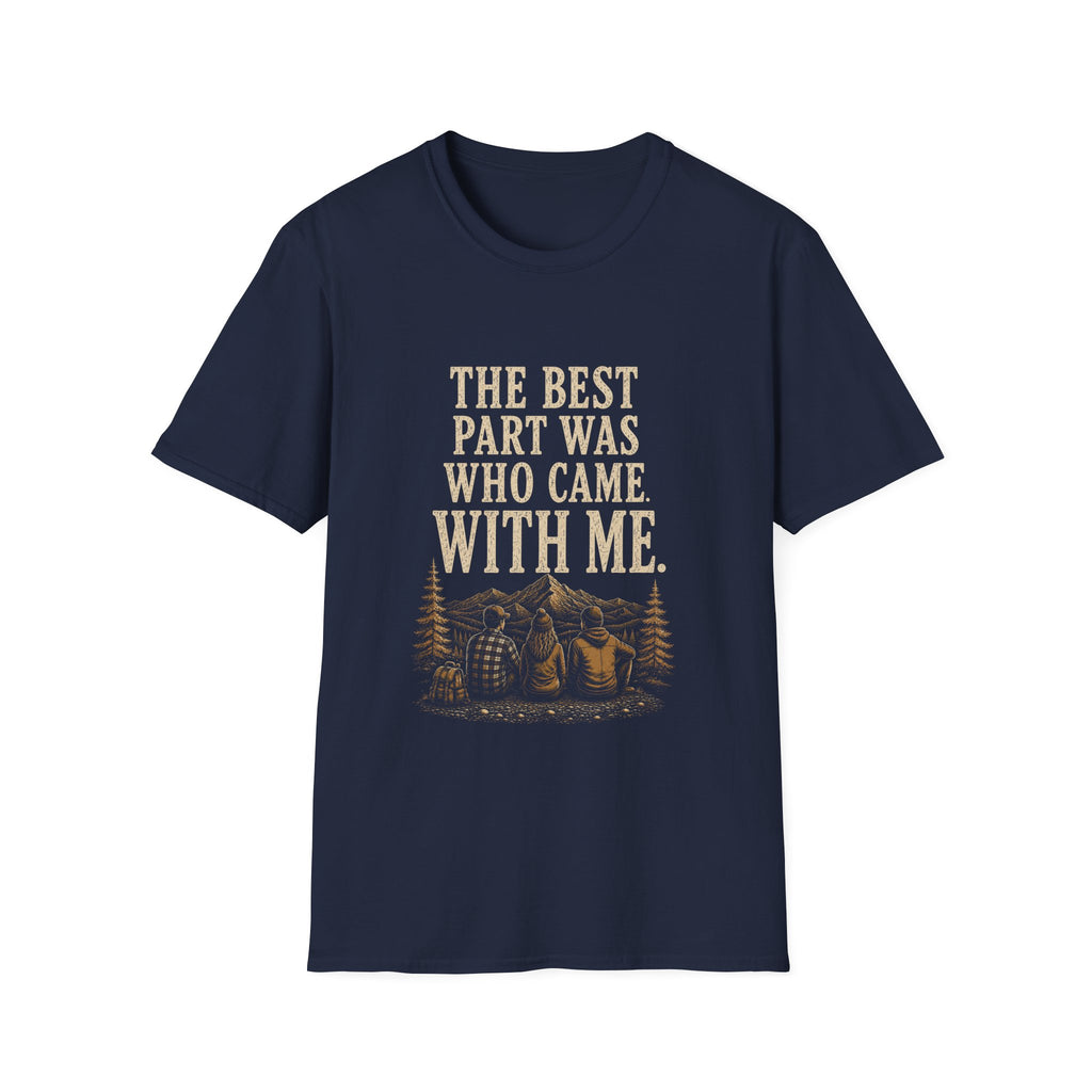 The Best Part Was Who Came with Me. T‑Shirt