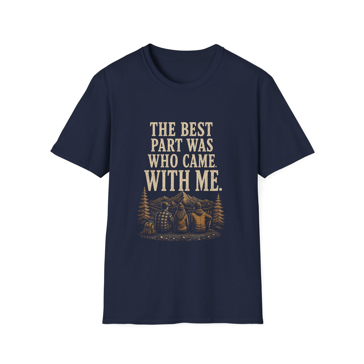 The Best Part Was Who Came with Me. T‑Shirt