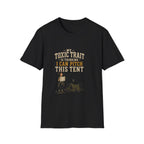 My Toxic Trait Is Thinking I Can Pitch This Tent. T‑Shirt