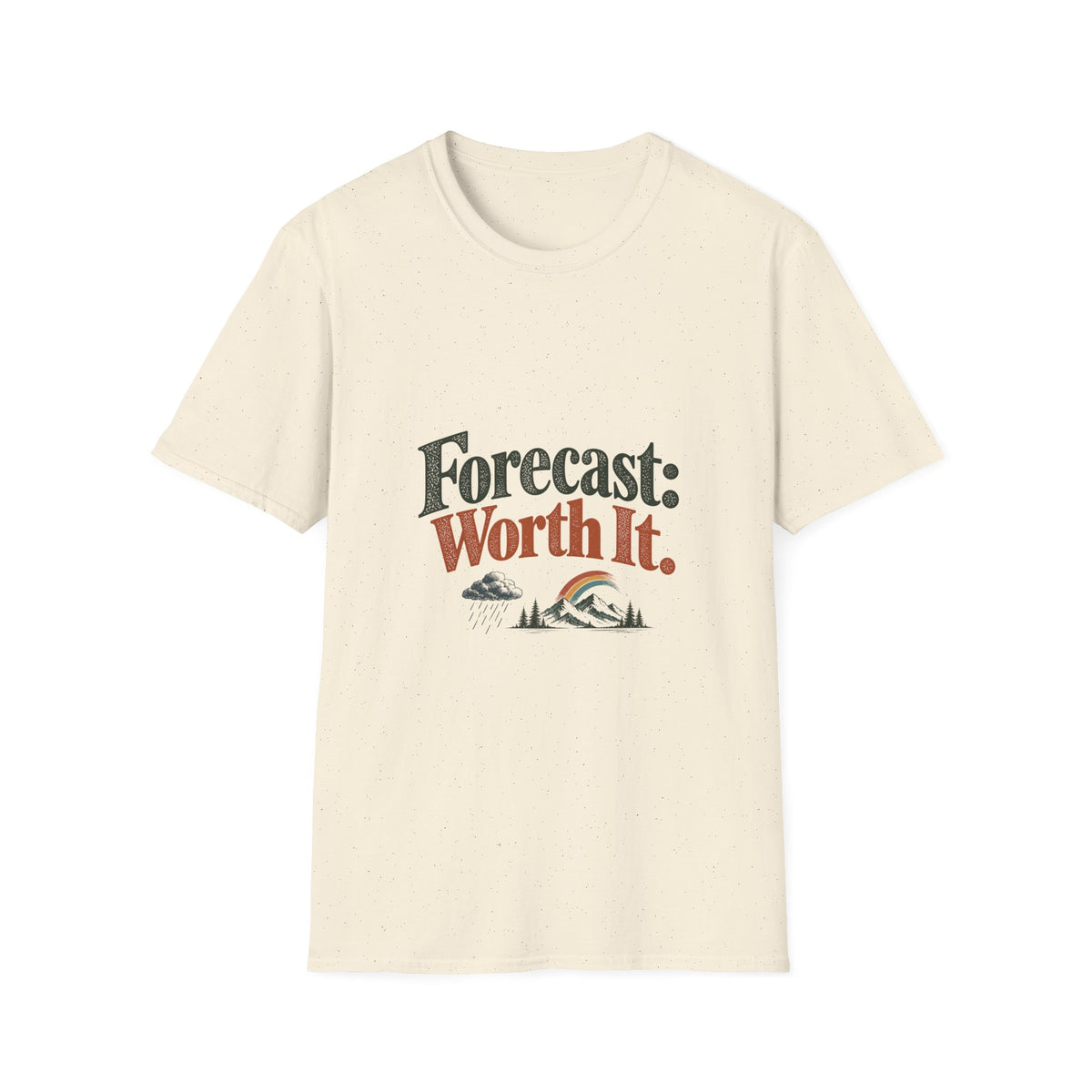 Forecast: Worth It. T-Shirt