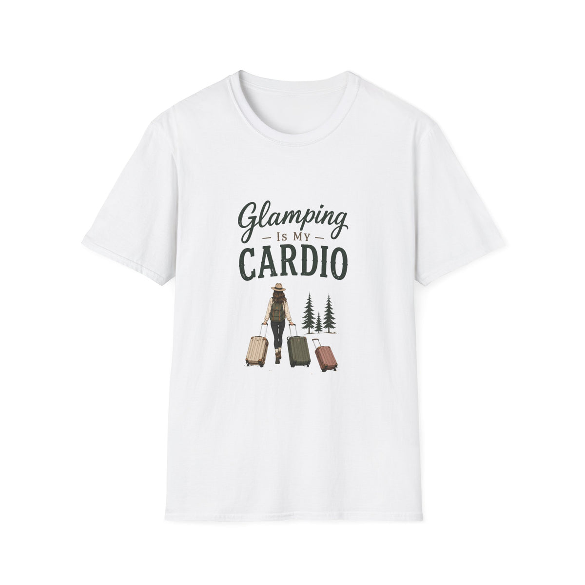 Glamping Is My Cardio. T‑Shirt