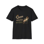 Queen of Doing Absolutely Nothing. T‑Shirt
