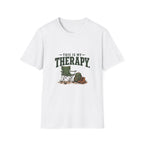This Is My Therapy. T-Shirt