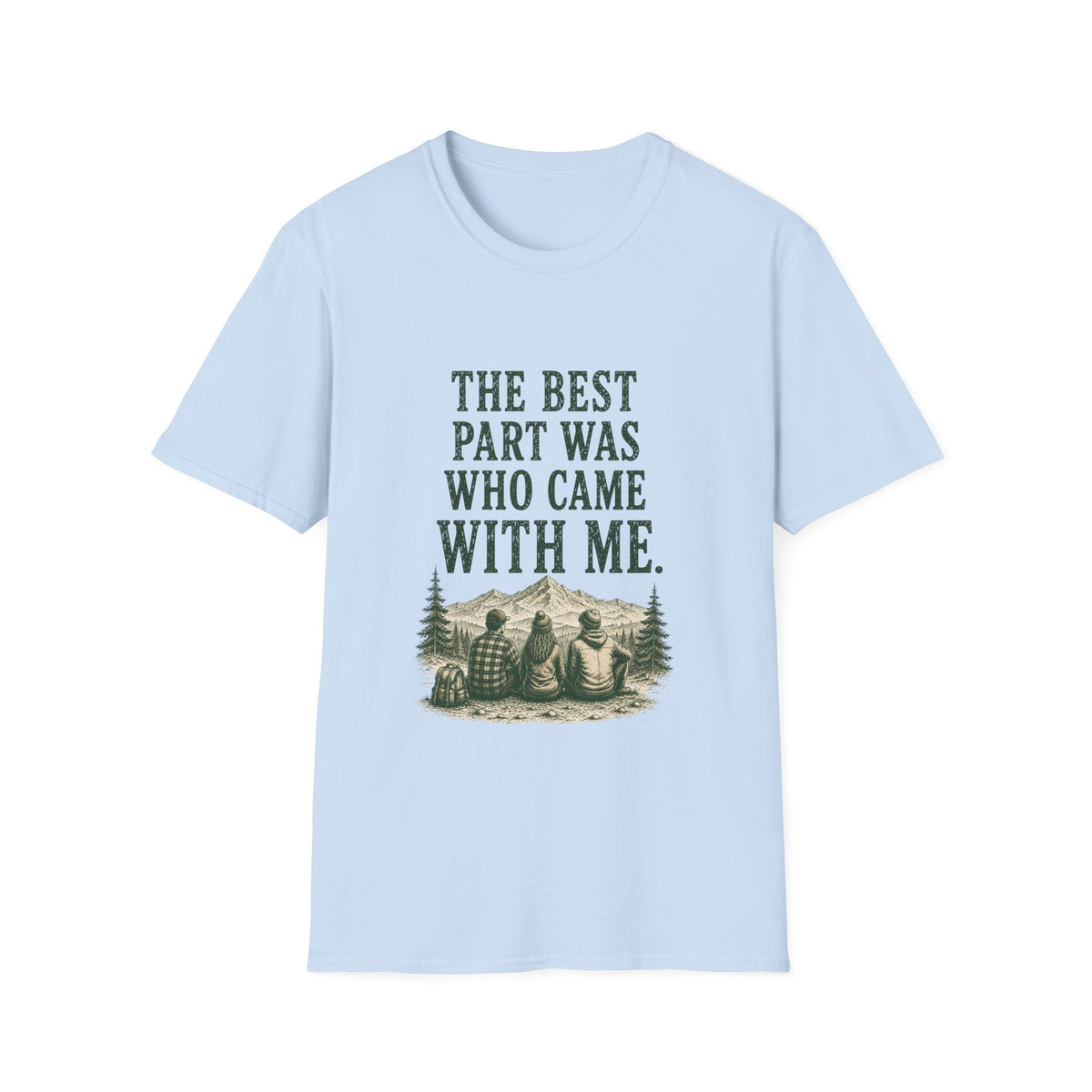 The Best Part Was Who Came with Me. T‑Shirt