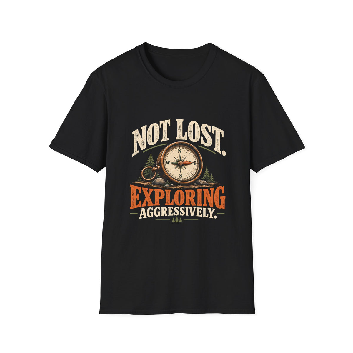 Not Lost. Exploring Aggressively. T-shirt