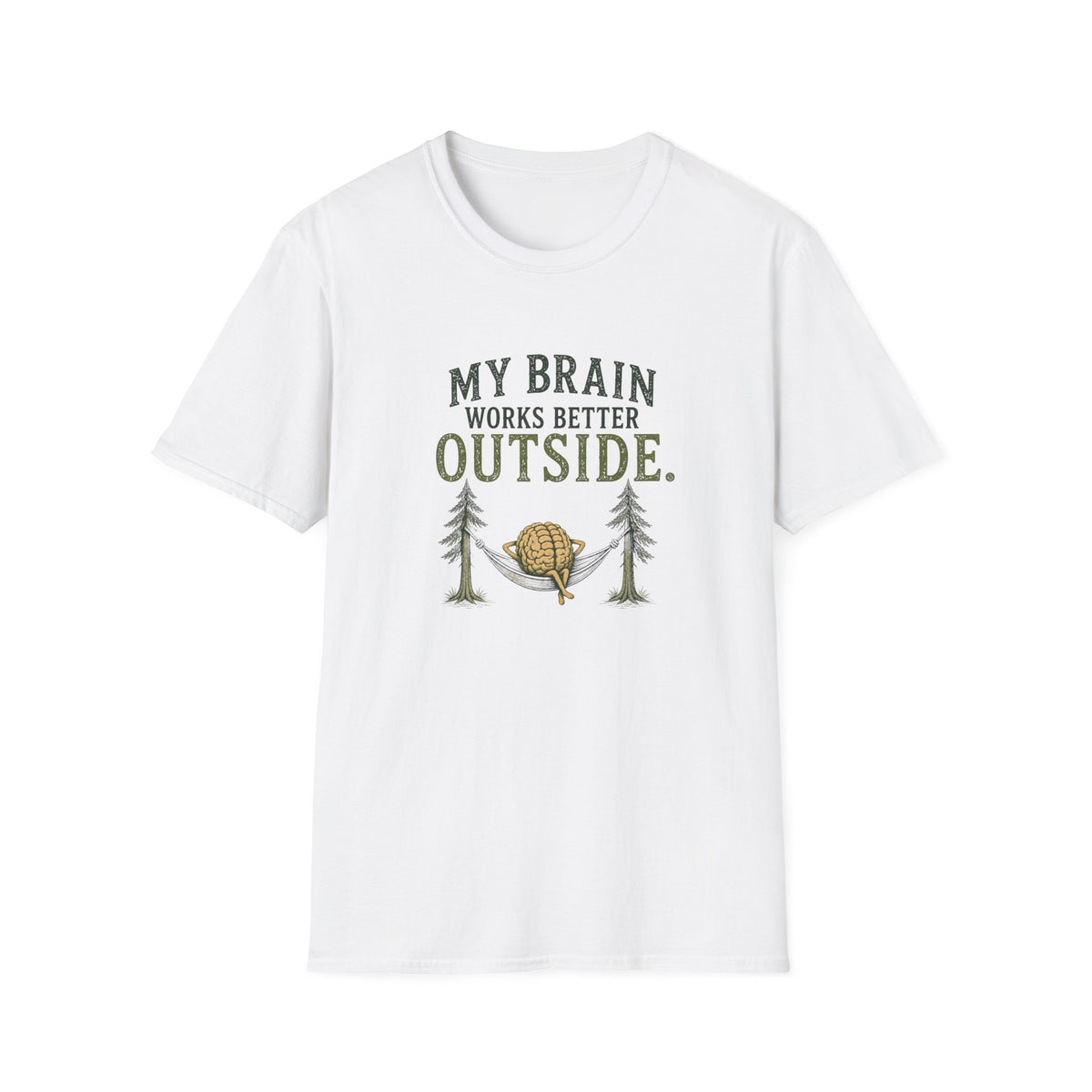 My Brain Works Better Outside. T‑Shirt