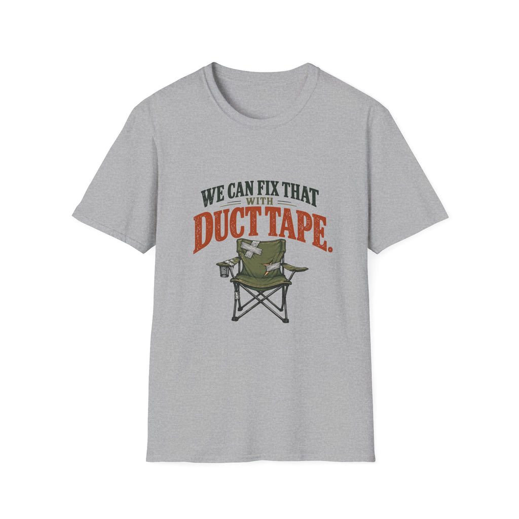 We Can Fix That With Duct Tape. T-shirt