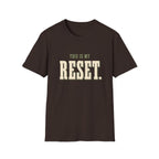 This Is My Reset. T-Shirt
