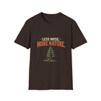Less Noise. More Nature. T-Shirt