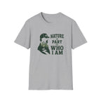 Nature Is Part Of Who I Am T-Shirt