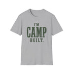 I'm Camp Built. T‑Shirt