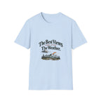 The Best Views Come After The Weather. T-Shirt