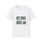 Out Here, I Remember Who I Am. T-Shirt
