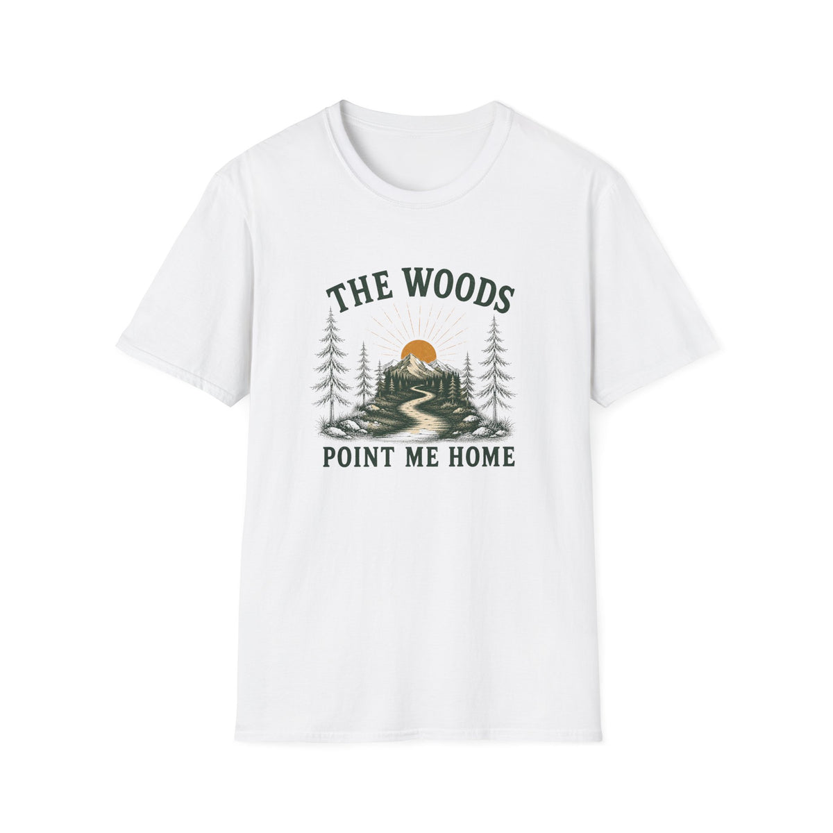 The Woods Point Me Home. T‑Shirt