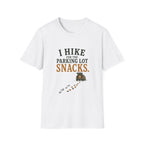I Hike For The Parking Lot Snacks. T‑Shirt