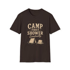 Camp First. Shower Eventually. T‑Shirt