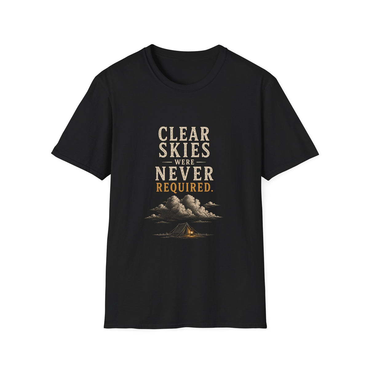 Clear Skies Were Never Required. T‑Shirt