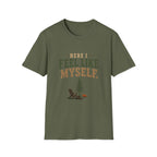 Here I Feel Like Myself. T-Shirt