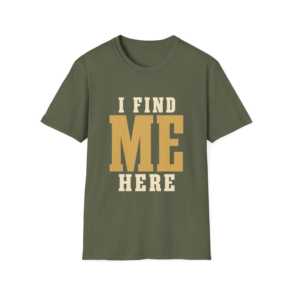 I Find Me Here. T‑Shirt