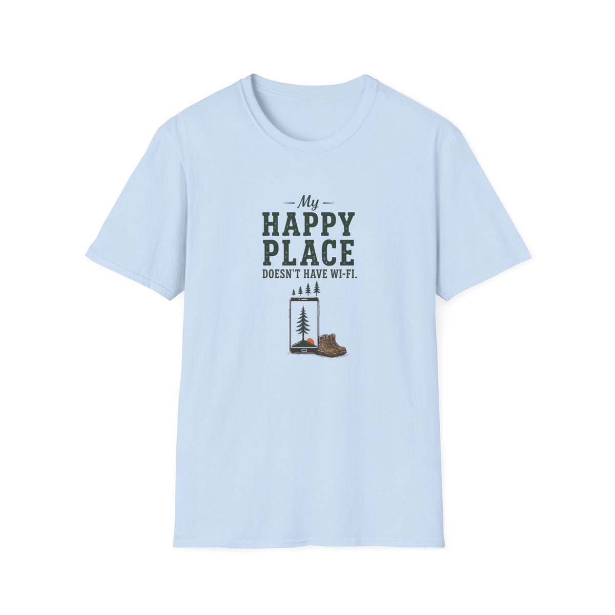 My Happy Place Doesn't Have Wi-Fi. T-Shirt