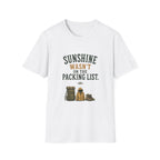 Sunshine Wasn't On The Packing List. T‑Shirt