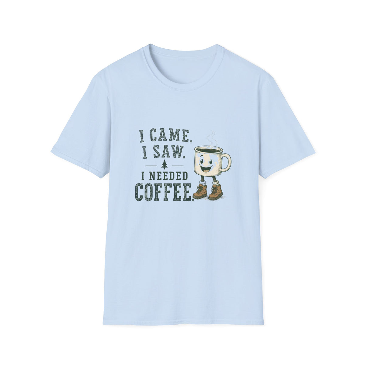 I Came. I Saw. I Needed Coffee. T‑Shirt