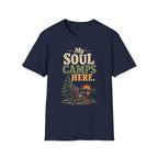 My Soul Camps Here. T-Shirt