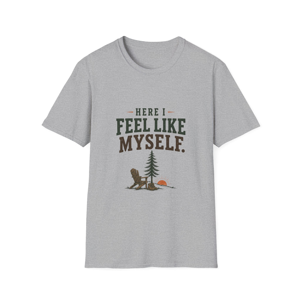 Here I Feel Like Myself. T-Shirt