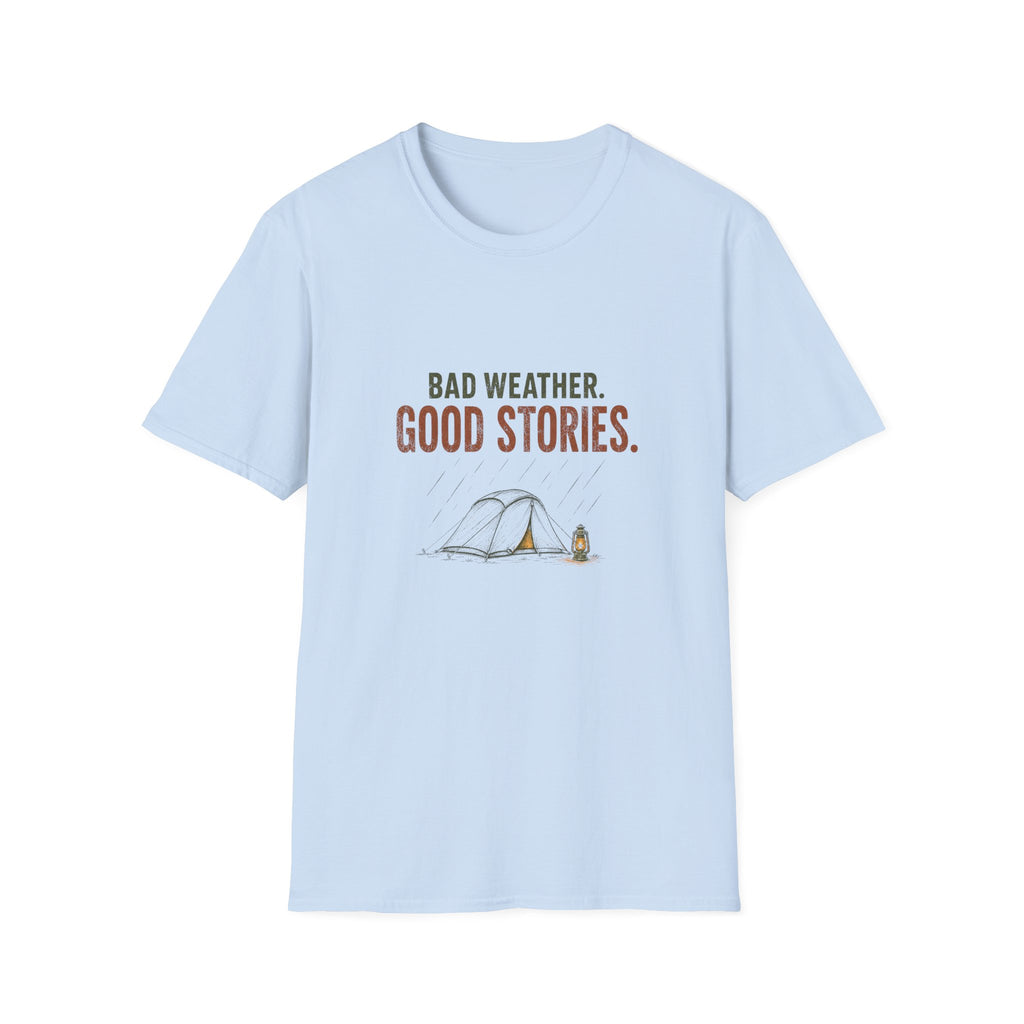 Bad Weather. Good Stories. T‑Shirt