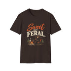 Sweet But Feral. T-shirt