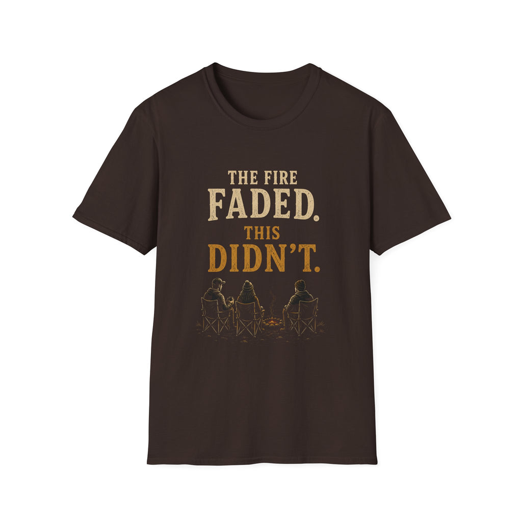 The Fire Faded. This Didn't. T‑Shirt
