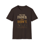 The Fire Faded. This Didn't. T‑Shirt