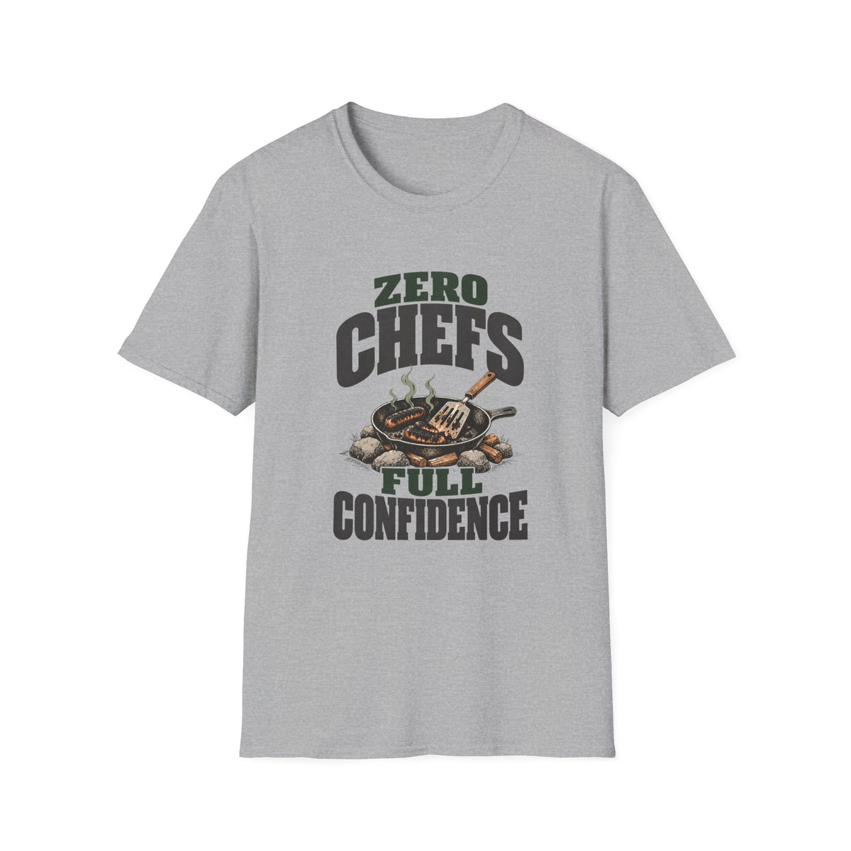 Zero Chefs. Full Confidence. T-Shirts