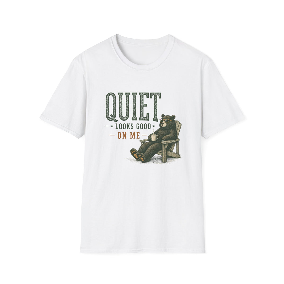 Quiet Looks Good On Me T‑Shirt