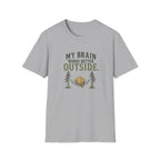My Brain Works Better Outside. T‑Shirt