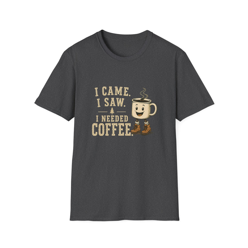 I Came. I Saw. I Needed Coffee. T‑Shirt